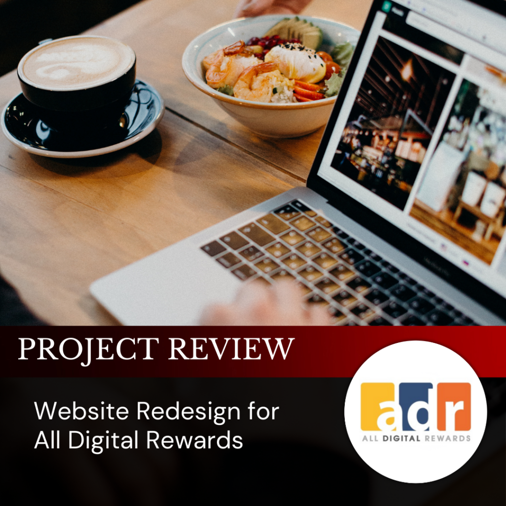 Project Review – Website Redesign for All Digital Rewards